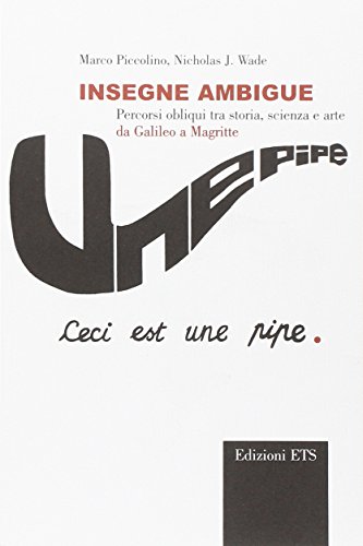 9788846717368: Insegne ambigue. Percorsi obliqui tra storia, scienza e arte da Galileo a Magritte