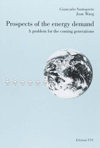 9788846720283: Prospects of the energy demand. A problem for the coming generations