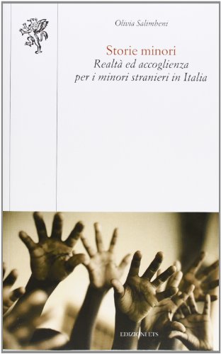 9788846720719: Storie minori. Realt ed accoglienza per i minori stranieri in Italia (Scienze dell'educazione)