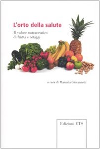 9788846723512: L'orto della salute. Il valore nutraceutico di frutta e ortaggi