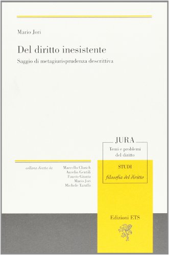 9788846728128: Del diritto inesistente (Jura. Temi e problemi del diritto)