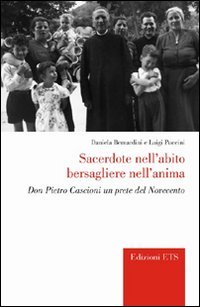 9788846728661: Sacerdote nell'abito bersagliere nell'anima. Don Pietro Cascioni un prete del Novecento (Vos estis templum Dei vivi. Storia Chiesa)