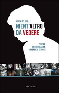 9788846729514: Nient'altro da vedere. Cinema, omosessualit, differenze etniche (Scritture della visione)