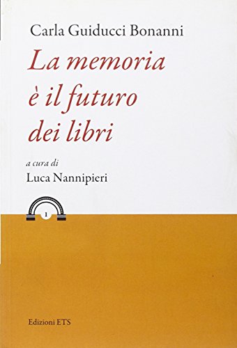 9788846729736: La memoria  il futuro dei libri