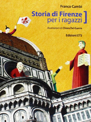 9788846733672: Storia di Firenze per ragazzi. Ediz. illustrata (Le civette)