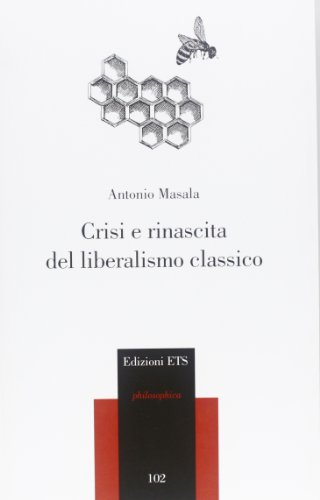 9788846733856: Crisi e rinascita del liberalismo classico (Philosophica)