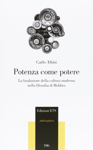 9788846734761: Potenza come potere. La fondazione della cultura moderna nella filosofia di Hobbes