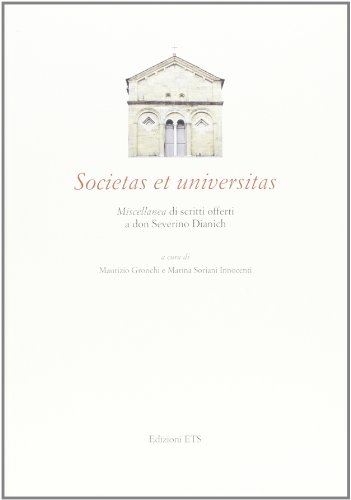 9788846735409: Societas et universitas. Miscellanea di scritti offerti a don Severino Dianich