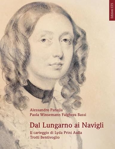 9788846736802: Dal lungarno ai navigli. Il carteggio di Lyda Prini Aulla Trotti Bentivoglio