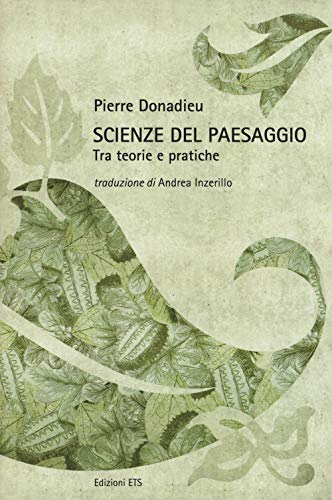 Imagen de archivo de Scienze del paesaggio. Tra teorie e pratiche a la venta por Revaluation Books