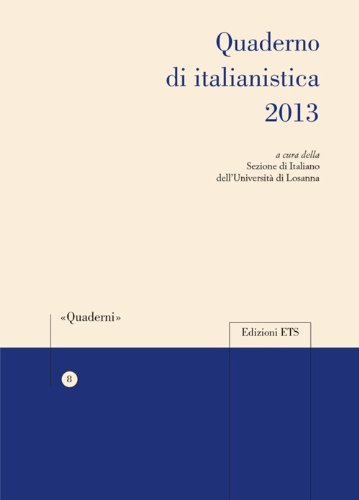 9788846737366: Quaderno di italianistica 2013 (Quaderni della Sezione di Italiano dell'Universit di Losanna)