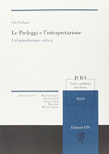 Beispielbild fr Le preleggi e l'interpretazione. Un'introduzione critica zum Verkauf von medimops