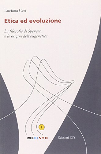 9788846737519: Etica ed evoluzione. La filosofia di Spencer e le origini dell'eugenetica (Mefisto)