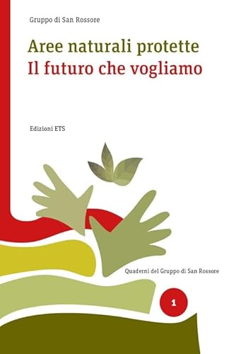 Beispielbild fr Aree naturali protette. Il futuro che vogliamo (Italian) zum Verkauf von Brook Bookstore