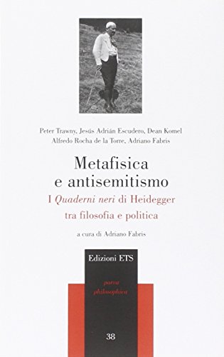 9788846740267: Metafisica e antisemitismo. I Quaderni neri di Heidegger tra filosofia e politica (Parva Philosophica)