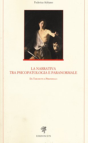 9788846740618: La narrativa tra psicopatologia e paranormale. Da Tarchetti a Pirandello (Letteratura italiana)