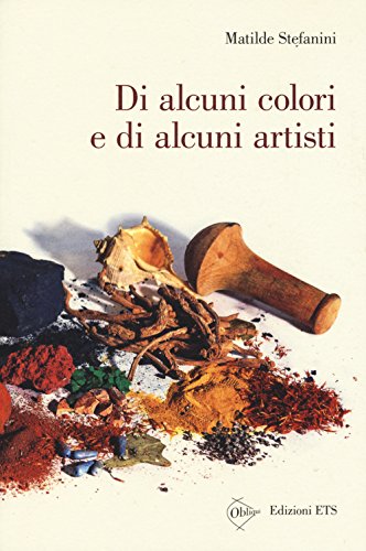 9788846740847: Di alcuni colori e di alcuni artisti (Obliqui)