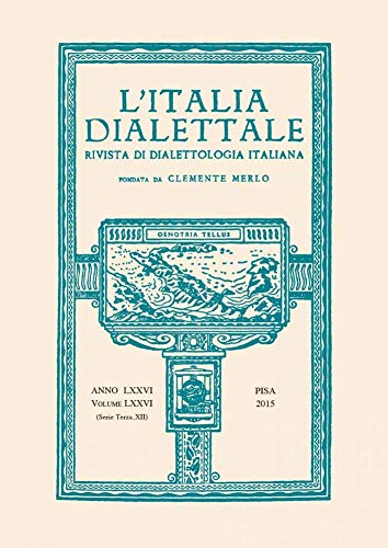 9788846741516: L'Italia Dialettale. Rivista di Dialettologia Italiana - Vol. LXXVI