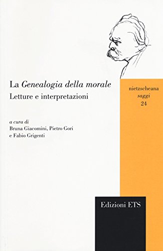 9788846742650: La genealogia della morale. Letture e interpretazioni (Nietzscheana. Saggi)