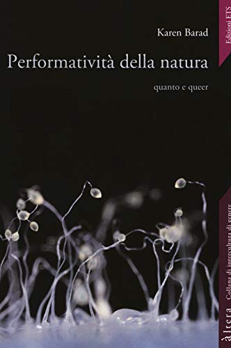 Stock image for Performativit della natura. Quanto e queer for sale by Brook Bookstore