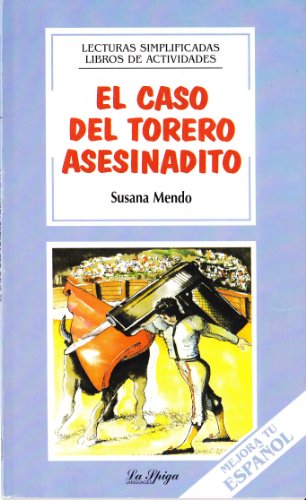 Imagen de archivo de La Spiga Readers - Lecturas Simplificadas (A2/B1): El Caso Del Torero Asesinadito (Spanish Edition) a la venta por MusicMagpie