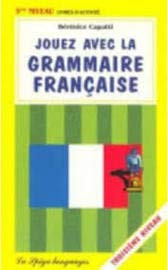 Imagen de archivo de Jouez avec la grammaire francaise 3eme niveau a la venta por medimops