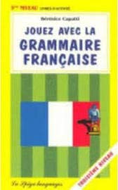 Stock image for Jouez avec la grammaire francaise 3eme niveau for sale by medimops