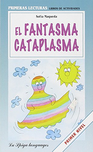 Stock image for La Spiga Readers - Primeras Lecturas (A1/A2): El fantasma cataplasma for sale by WorldofBooks