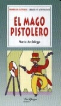 Stock image for La Spiga Readers - Primeras Lecturas (A1/A2): El Mago Pistolero (Spanish Edition) for sale by MusicMagpie