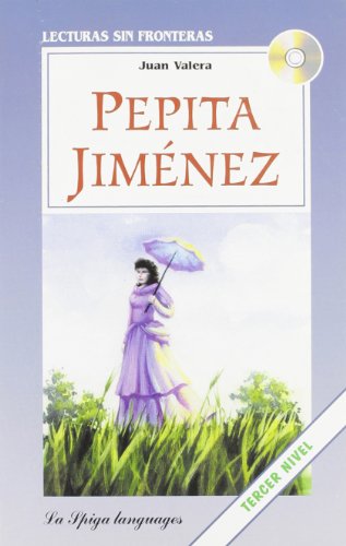Stock image for La Spiga Readers - Lecturas Sin Fronteras (B2): Pepita Jimenez + CD (Spanish Edition) for sale by HPB-Ruby