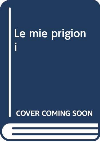 Beispielbild fr La Spiga Readers: Le Mie Prigioni zum Verkauf von medimops