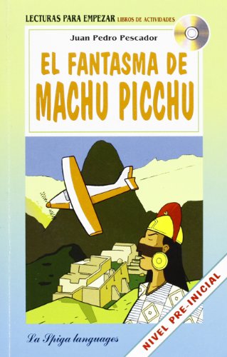 Imagen de archivo de La Spiga Readers - Para Empezar (A1): El Fantasma de Machu Picchu + CD a la venta por WorldofBooks