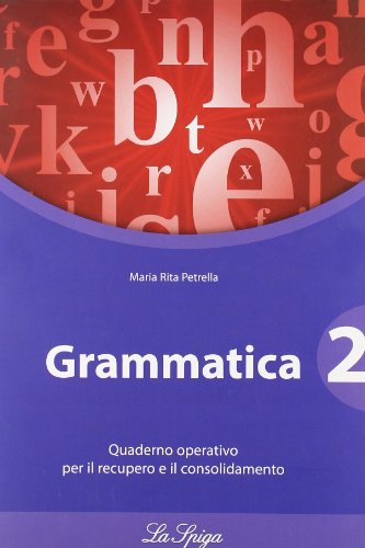 Stock image for Grammatica 2 per le Scuole Superiori - Quaderno operativo for sale by medimops