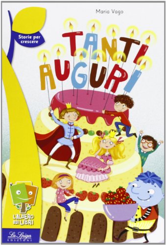 Stock image for La Spiga- L'albero dei libri: Tanti auguri! for sale by medimops