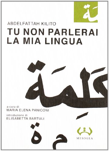 Beispielbild fr Tu non parlerai la mia lingua zum Verkauf von libreriauniversitaria.it