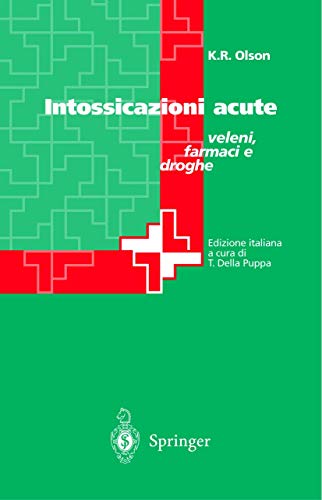 9788847000308: Intossicazioni Acute: Veleni, Farmaci e Droghe (Italian Edition)