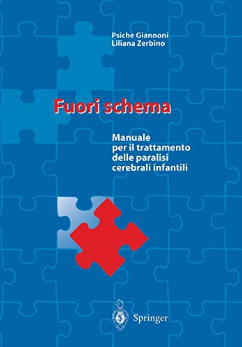 Beispielbild fr Fuori Schema: Manuale Per Il Trattamento Delle Paralisi Cerebrali Infantili zum Verkauf von Monster Bookshop