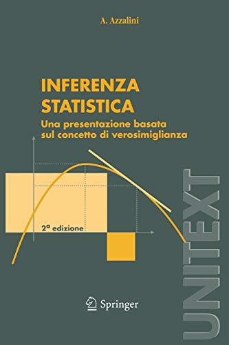 9788847001305: Inferenza Statistica: Una Presentazione Basata sul Concetto di Verosimiglianza (UNITEXT / Collana di Statistica e Probabilit Applicata) (Italian Edition)