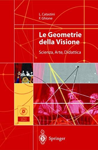 Imagen de archivo de Le Geometrie della Visione : Scienza, Arte, Didattica a la venta por Chiron Media