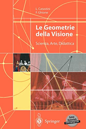 Stock image for Le Geometrie della Visione : Scienza, Arte, Didattica for sale by Chiron Media