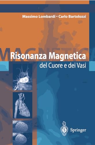 Stock image for Risonanza Magnetica del Cuore e dei Vasi (Italian Edition) [Hardcover] Lombardi, Massimo and Bartolozzi, Carlo for sale by Brook Bookstore