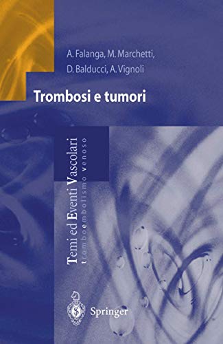 Stock image for Trombosi e tumori (Temi ed Eventi Vascolari, 4) (Italian Edition) for sale by Lucky's Textbooks