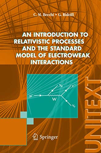 9788847004207: Introduction to relativistic processes and the standard model of electroweak interactions (An) (Unitext)