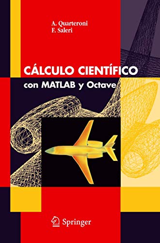 Cálculo Científico con MATLAB y Octove. - Quarteroni, Alfio; Fausto Saleri