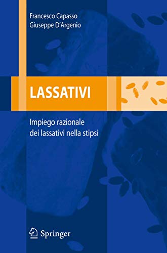 Imagen de archivo de Lassativi: Impiego Razionale Dei Lassativi Nella Stipsi a la venta por Revaluation Books