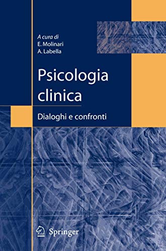 Stock image for Psicologia clinica : Dialoghi e confronti for sale by Blackwell's