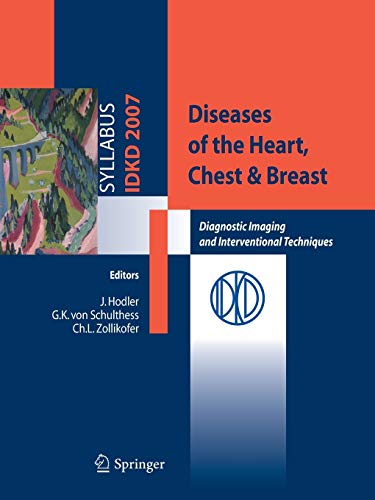 Diseases of the Heart, Chest & Breast. Diagnostic Imaging and Interventional Techniques, - J. Hodler