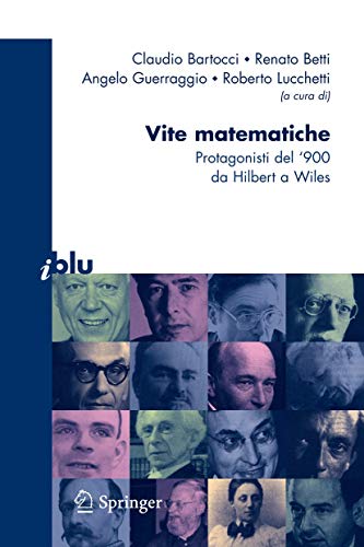 Stock image for Vite matematiche: Protagonisti del '900, da Hilbert a Wiles (I blu) (Italian Edition) for sale by Lucky's Textbooks