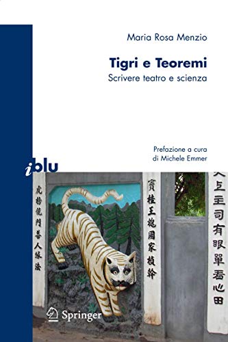 Stock image for Tigri e teoremi: Scrivere teatro e scienza (I blu) (Italian Edition) for sale by Lucky's Textbooks