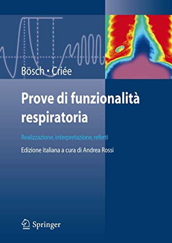 9788847007987: Prove di funzionalit respiratoria: Realizzazione, interpretazione, referti (Italian Edition)